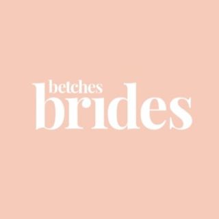 Betches Brides
