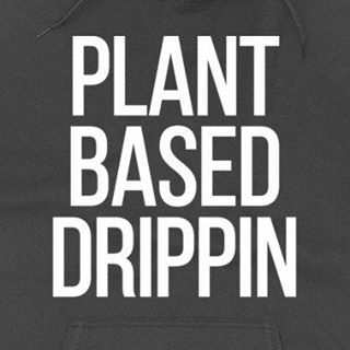 Plant Based Drippin