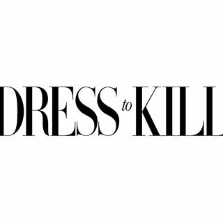 Dress To Kill Magazine