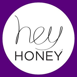 HEY HONEY