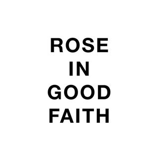 Rose In Good Faith