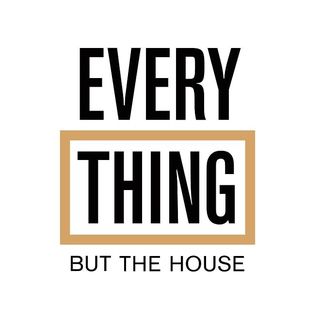 Everything But The House