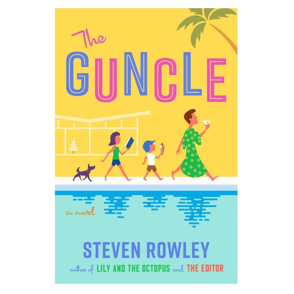The Guncle by Steven Rowley