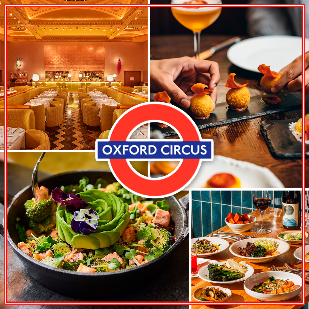 Eat The Tube: The Best Restaurants Near Oxford Circus